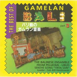 The Best Of Gamelan Bali 3