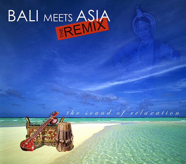 Bali Meets Asia Remix