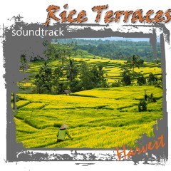 rice terraces soundtrack - harvest
